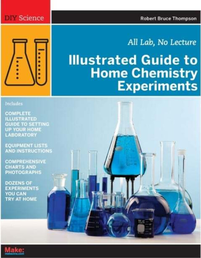 Illustrated Guide to Home Chemistry Experiments av Robert Thompson