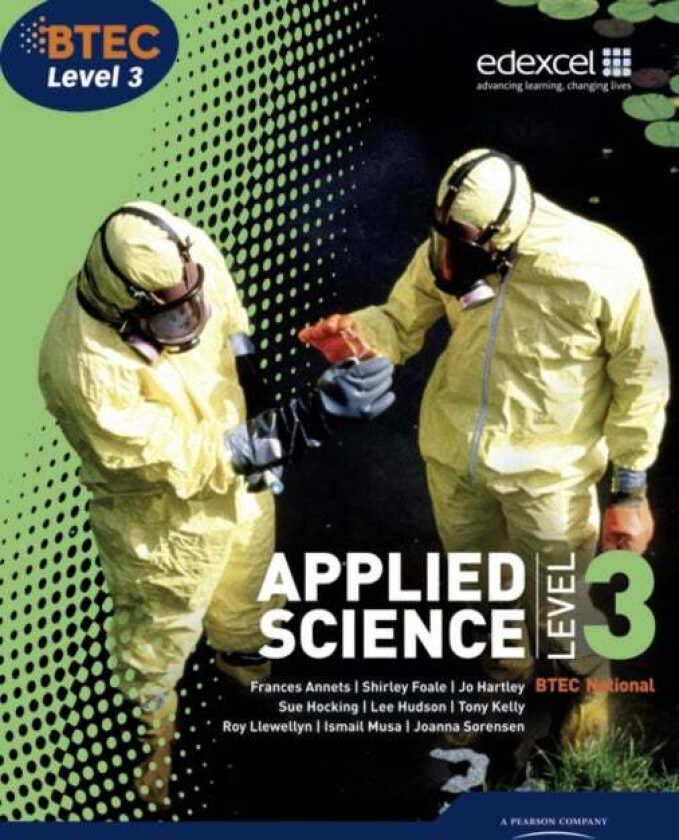 BTEC Level 3 National Applied Science Student Book av Frances Annets, Shirley Foale, Roy Llewellyn, Ismail Musa, Sue Hocking, Ellen Patrick, Joanna So