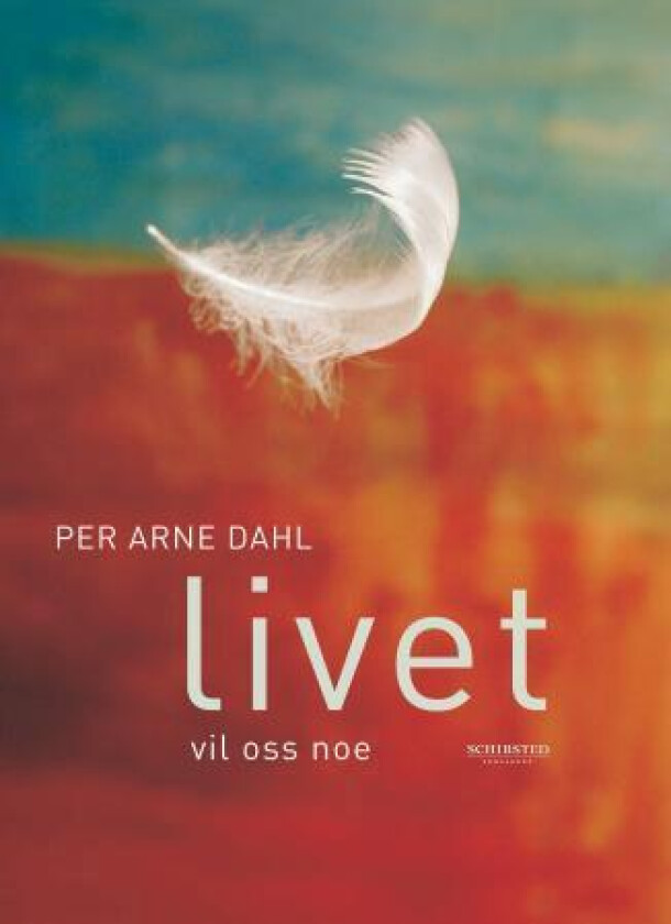 Livet vil oss noe av Per Arne Dahl