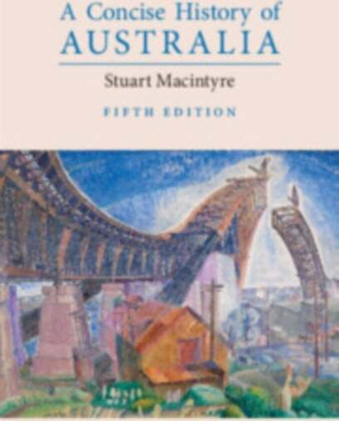 A Concise History of Australia av Stuart (University of Melbourne) Macintyre