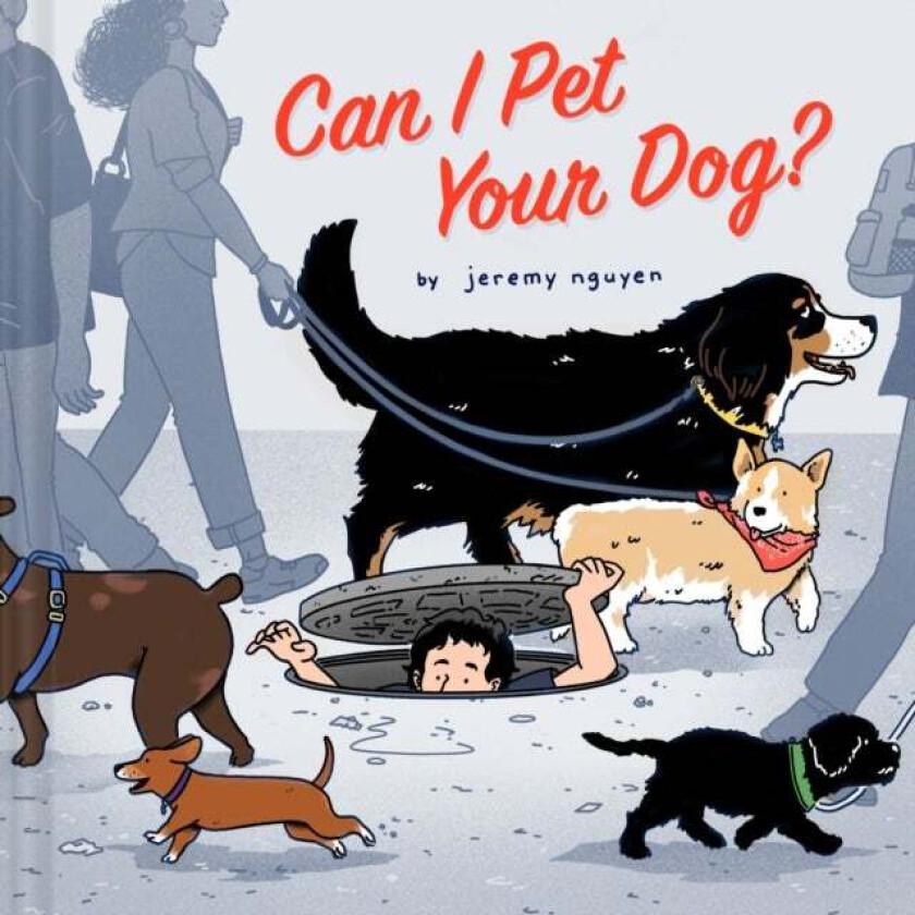 Can I Pet Your Dog? av Jeremy Nguyen