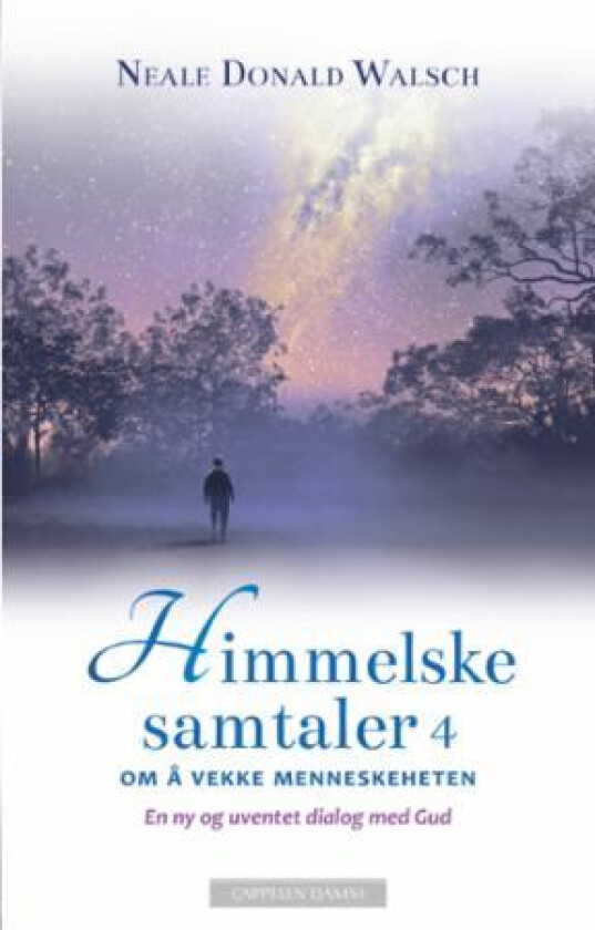 Himmelske samtaler 4 av Neale Donald Walsch