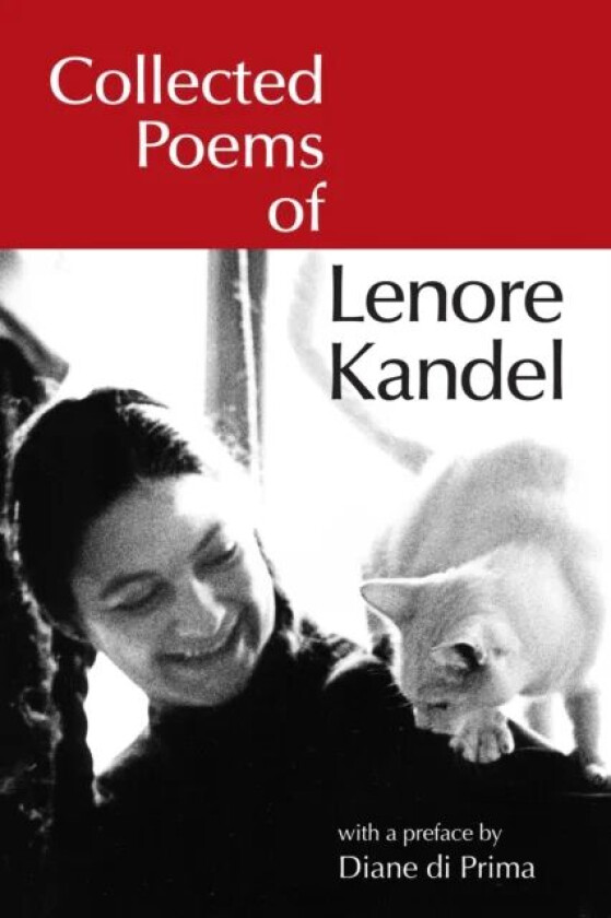 Collected Poems of Lenore Kandel av Lenore Kandel
