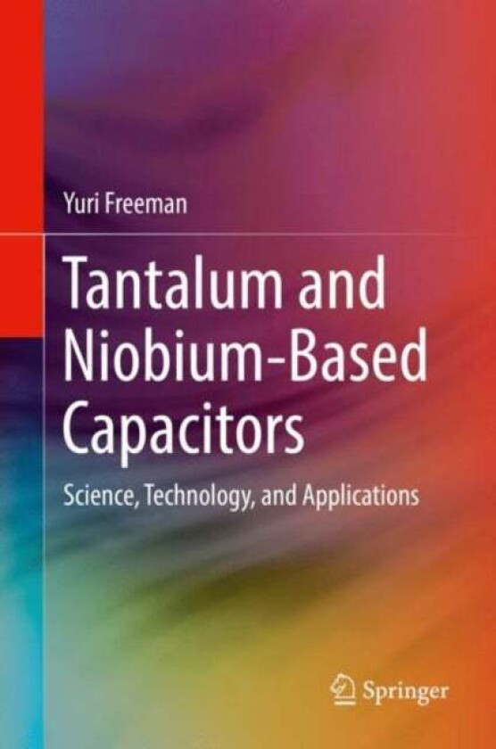 Tantalum and Niobium-Based Capacitors av Yuri Freeman