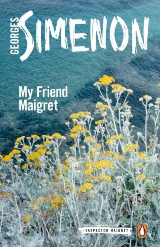 My Friend Maigret av Georges Simenon