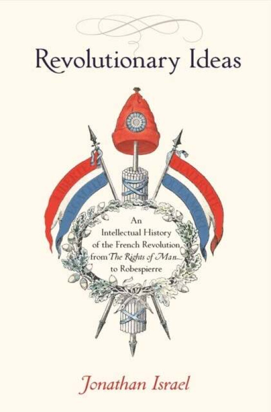 Revolutionary Ideas av Jonathan Israel
