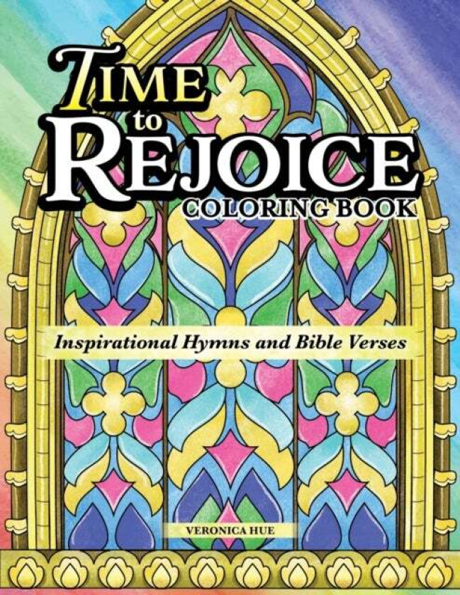 Time to Rejoice Coloring Book av Veronica Hue