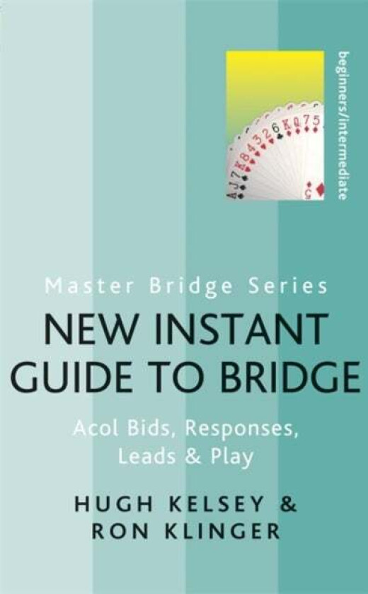 New Instant Guide to Bridge av Hugh Kelsey, Ron Klinger