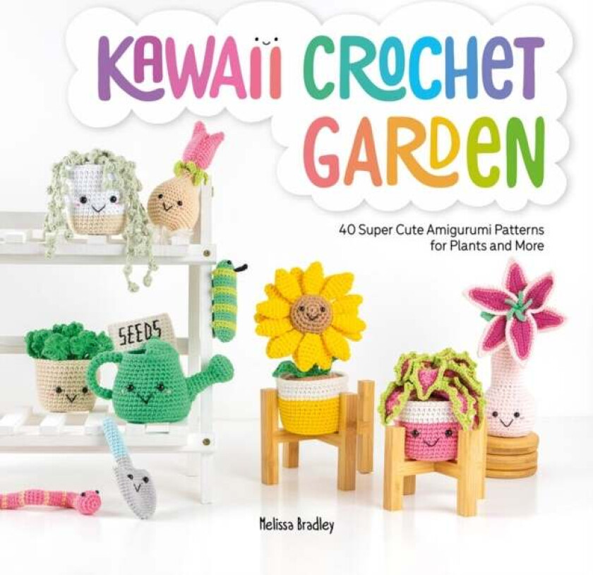 Kawaii Crochet Garden av Melissa (Author) Bradley