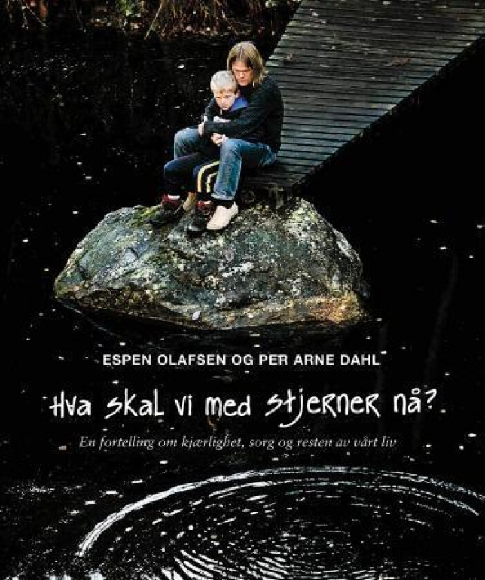 Hva skal vi med stjerner nå? av Per Arne Dahl, Espen Olafsen