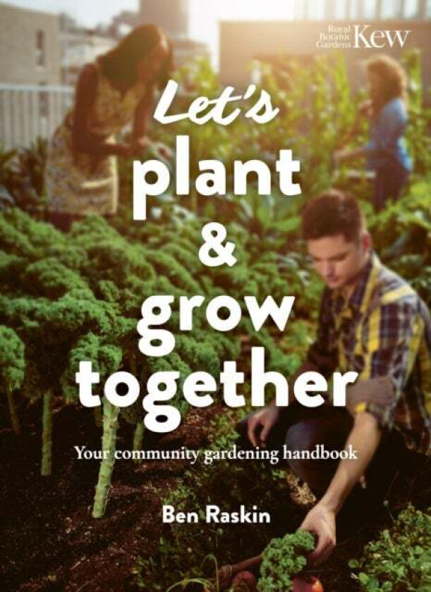 Let's Plant & Grow Together av Ben Raskin