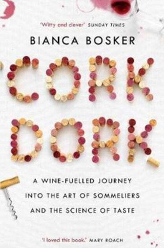 Cork Dork av Bianca Bosker