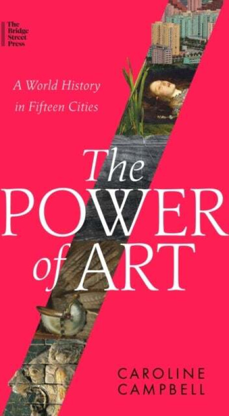 The Power of Art av Caroline Campbell