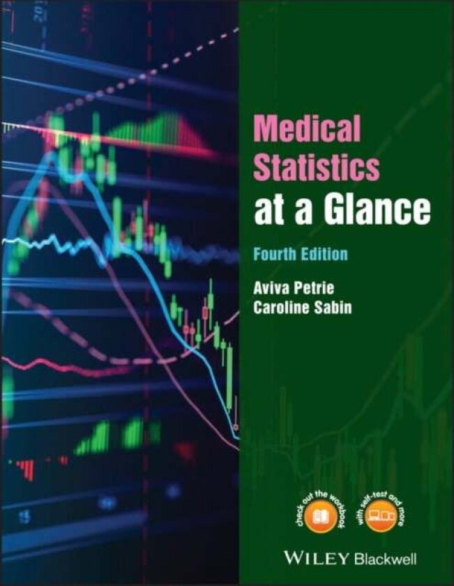Medical Statistics at a Glance av Aviva (Eastman Dental Institute University of London) Petrie, Caroline (Royal Free Hospital London) Sabin