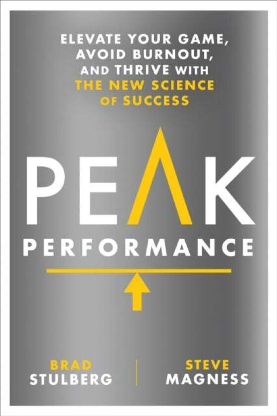 Peak Performance av Brad Stulberg, Steve Magness