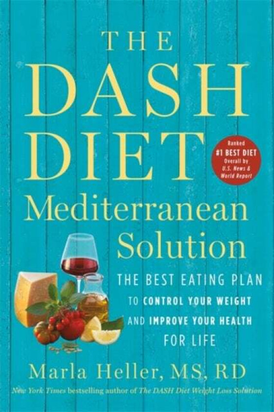 The DASH Diet Mediterranean Solution av Marla Heller