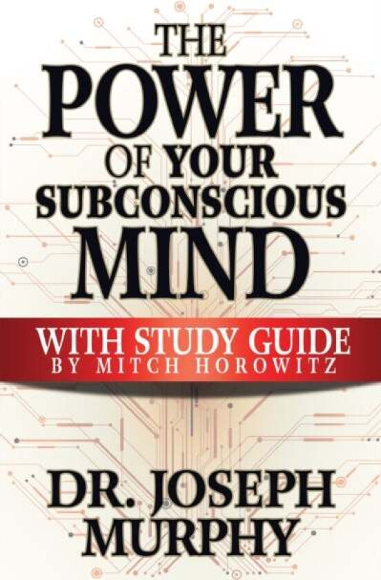 The Power of Your Subconscious Mind with Study Guide av Joseph Murphy