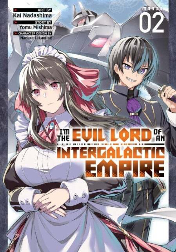 I&#039;m the Evil Lord of an Intergalactic Empire! (Manga) Vol. 2 av Yomu Mishima