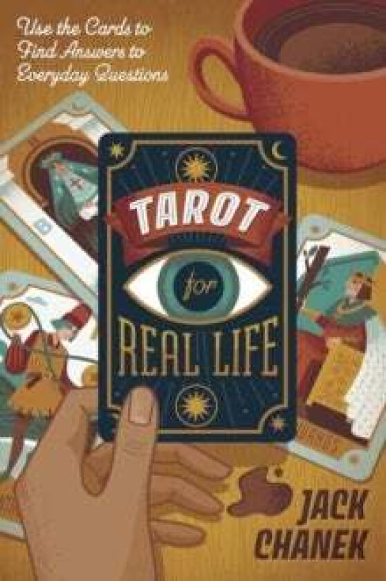 Tarot for Real Life av Jack Chanek