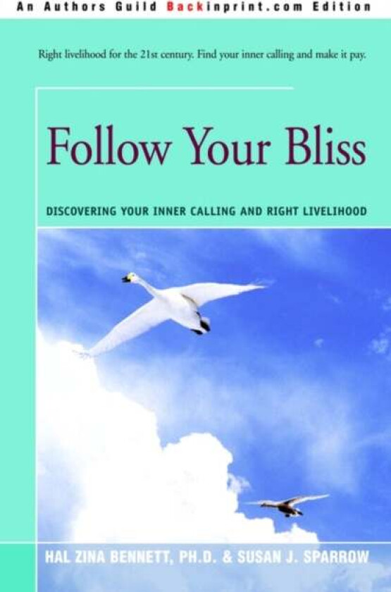 Follow Your Bliss av Hal Zina Bennett