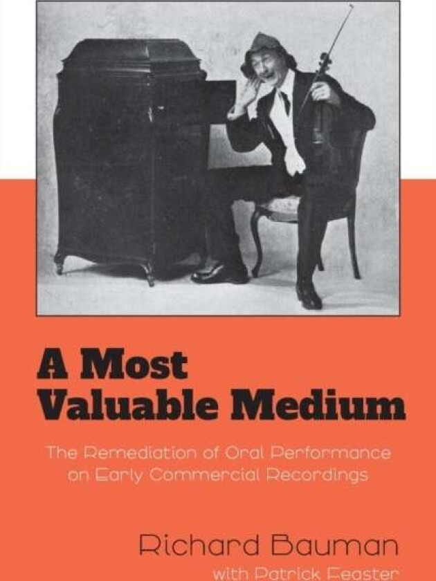 A Most Valuable Medium av Richard Bauman