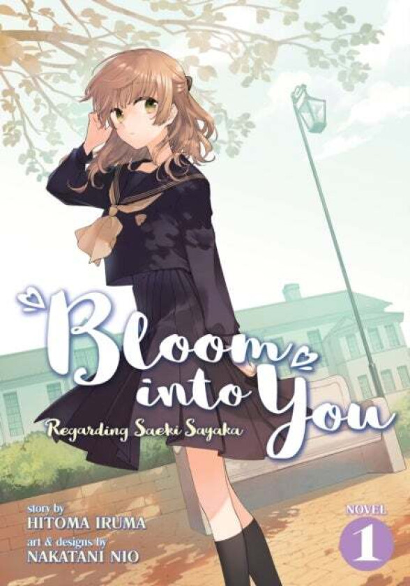 Bloom Into You (Light Novel): Regarding Saeki Sayaka Vol. 1 av Hitoma Iruma