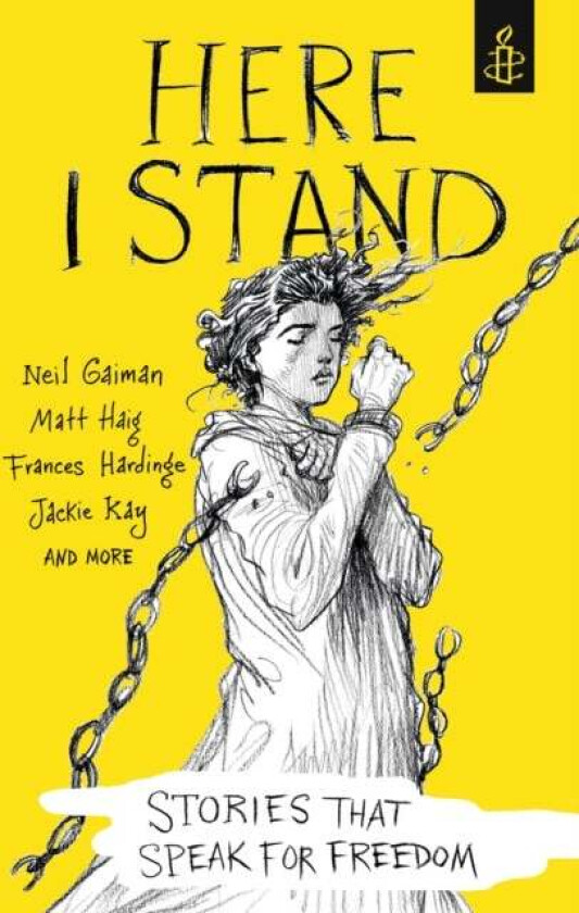 Here I Stand: Stories that Speak for Freedom av Amnesty