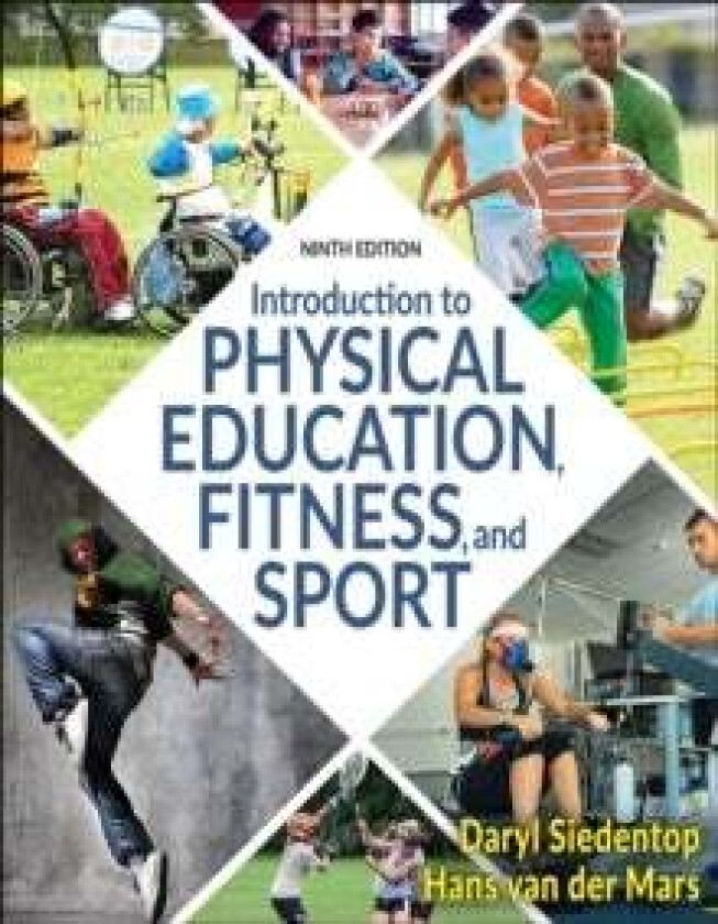 Introduction to Physical Education, Fitness, and Sport av Daryl Siedentop, Hans Van Der Mars