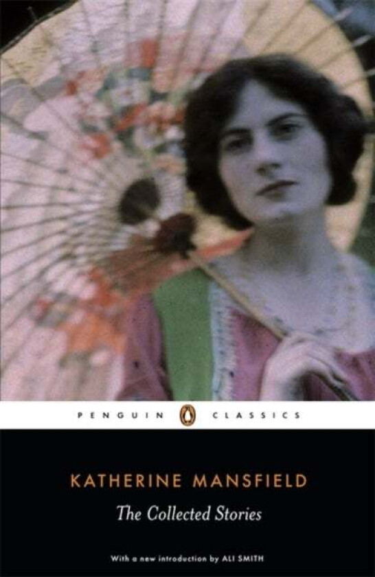 The Collected Stories of Katherine Mansfield av Katherine Mansfield