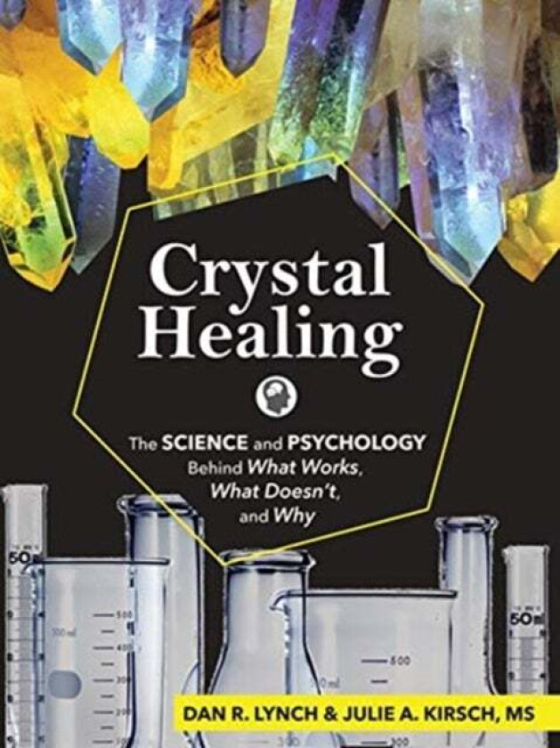 Crystal Healing av Dan R. Lynch, Julie A. Kirsch
