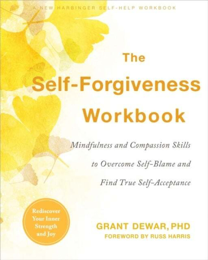The Self-Forgiveness Workbook av Grant Dewar