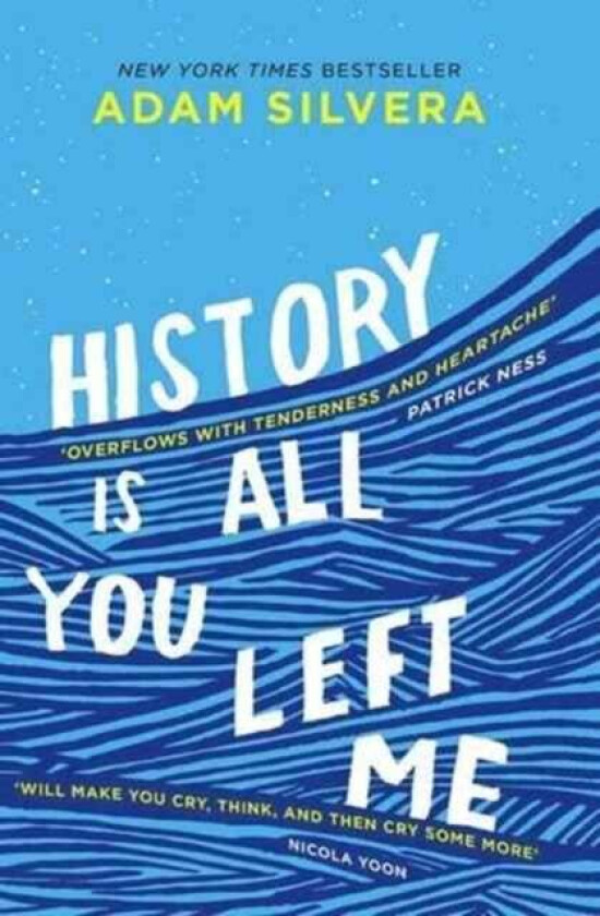 History is all you left me av Adam Silvera