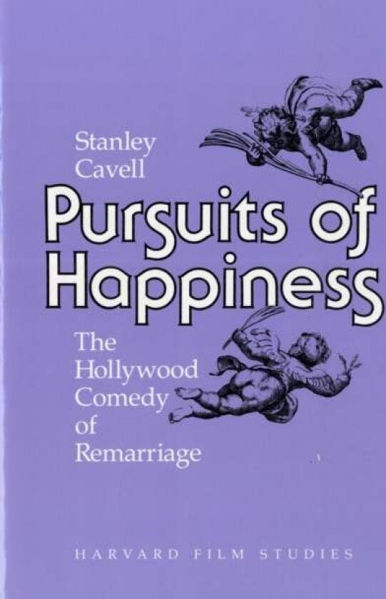 Pursuits of Happiness av Stanley Cavell