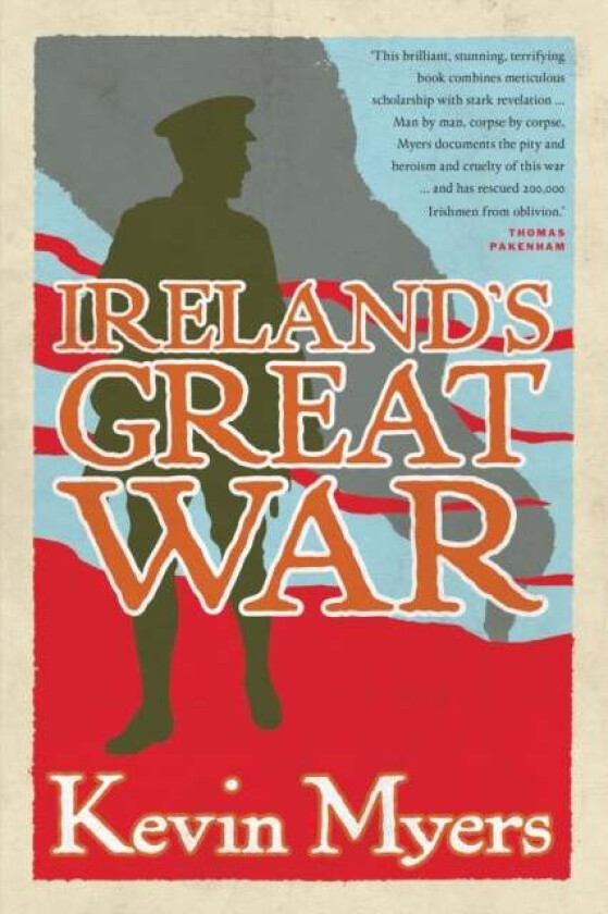 Ireland's Great War av Kevin Myers