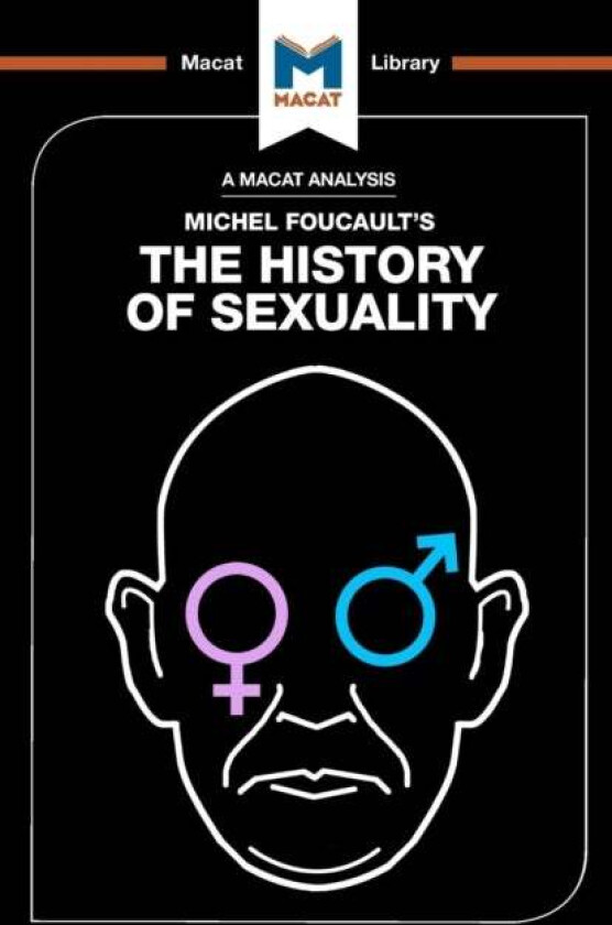 An Analysis of Michel Foucault&#039;s The History of Sexuality av Rachele Dini