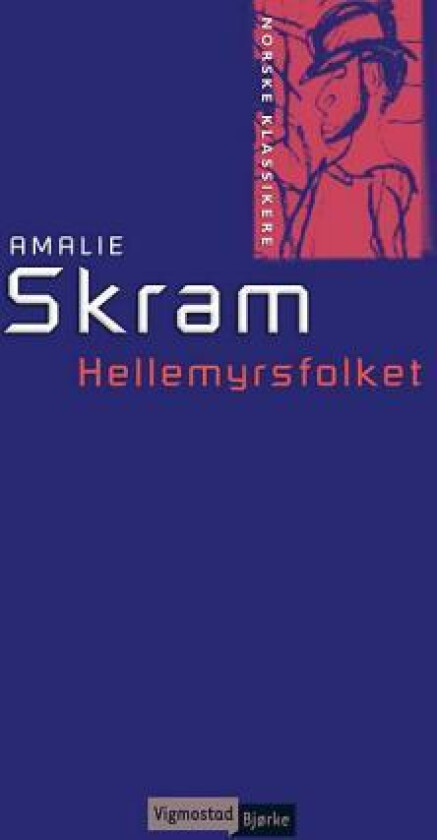 Hellemyrsfolket av Amalie Skram