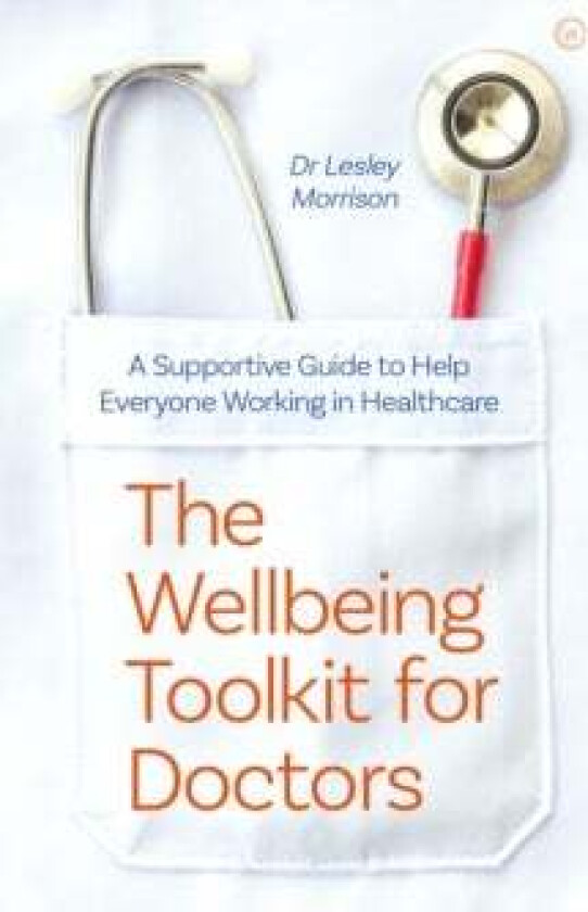 The Wellbeing Toolkit for Doctors av Dr Lesley Morrison