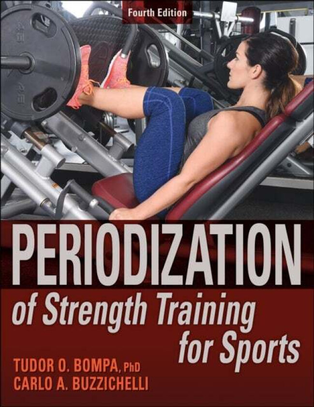 Periodization of Strength Training for Sports av Tudor O. Bompa, Carlo Buzzichelli