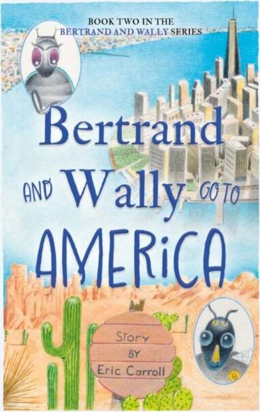 Bertrand and Wally Go to America av Eric Carroll