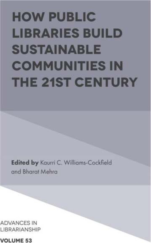 How Public Libraries Build Sustainable Communities in the 21st Century