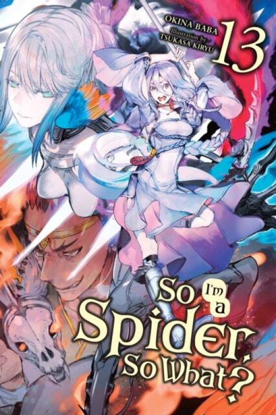 So I&#039;m a Spider, So What?, Vol. 13 (light novel) av Okina Baba