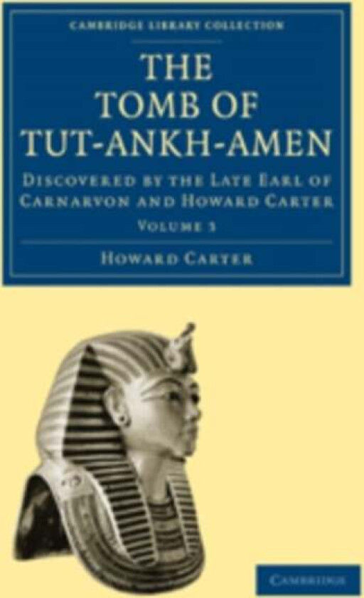 The Tomb of Tut-Ankh-Amen av Howard Carter