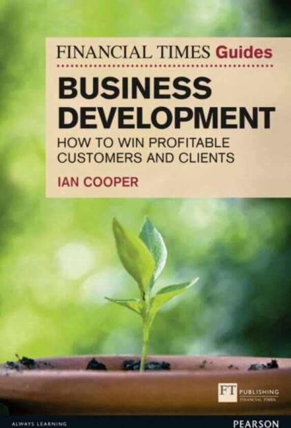 Financial Times Guide to Business Development, The av Ian Cooper
