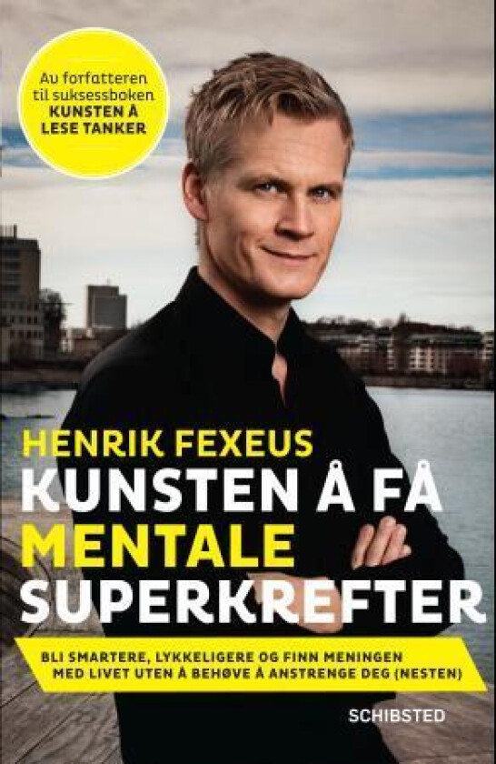 Kunsten å få mentale superkrefter av Henrik Fexeus