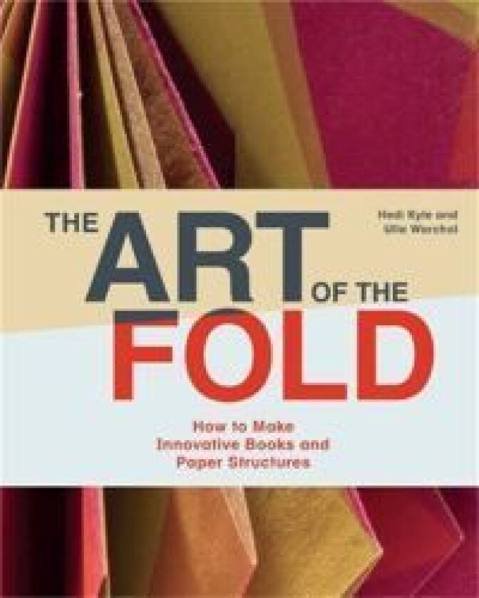 The Art of the Fold av Hedi Kyle, Ulla Warchol