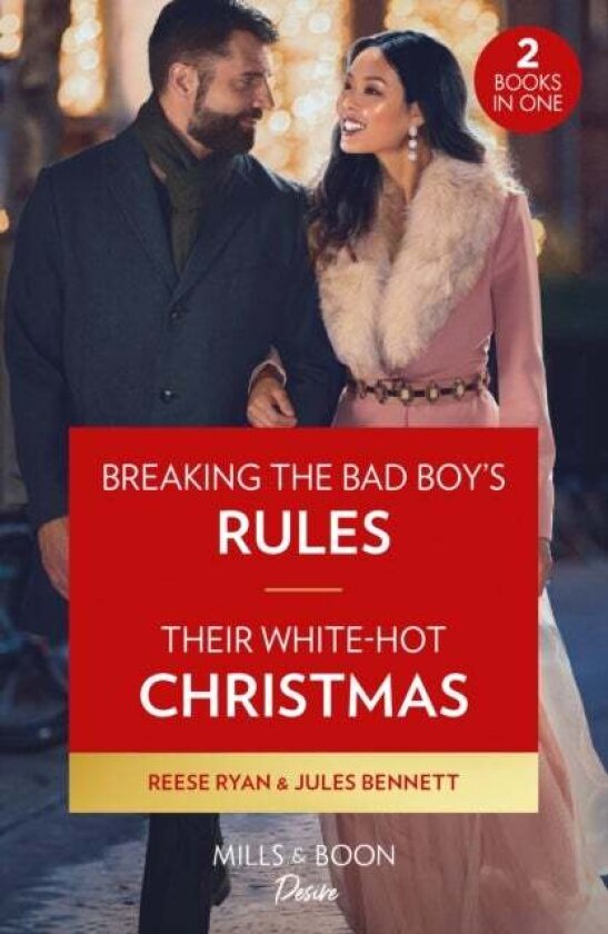 Breaking The Bad Boy'S Rules / Their White-Hot Christmas Av Reese Ryan, Jules Bennett