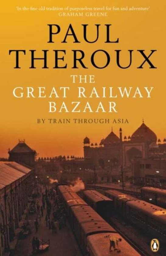 The Great Railway Bazaar av Paul Theroux