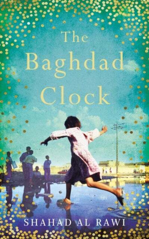 The Baghdad Clock av Shahad Al Rawi
