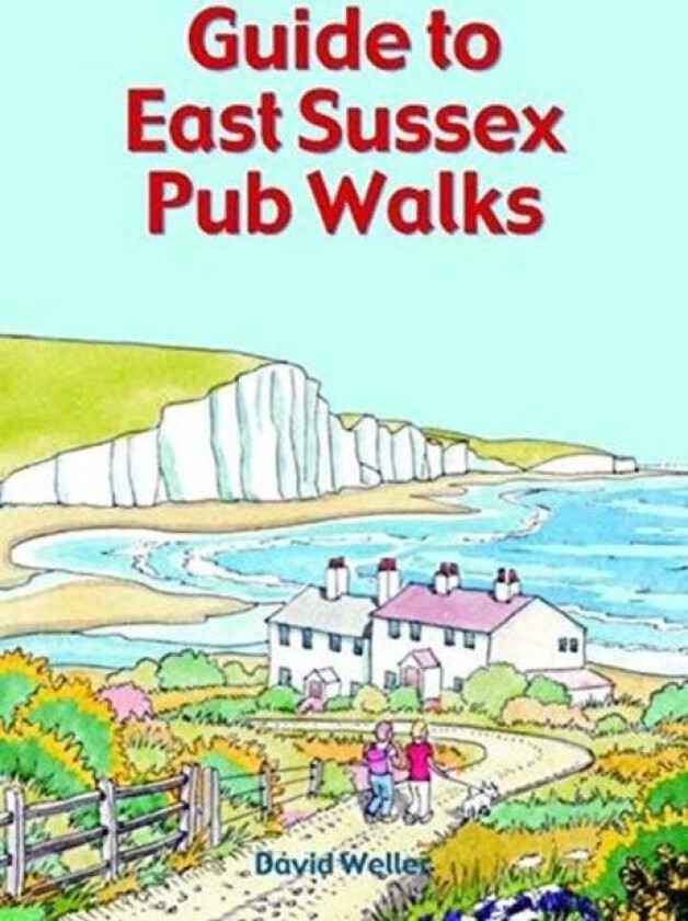 Guide to East Sussex Pub Walks av David Weller