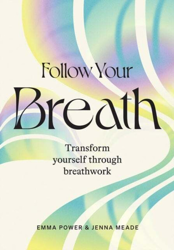 Follow Your Breath av Emma Power, Jenna Meade